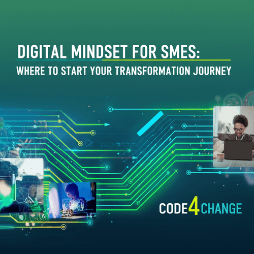 Digital Mindset for SMEs: Where to Start Your Transformation Journey